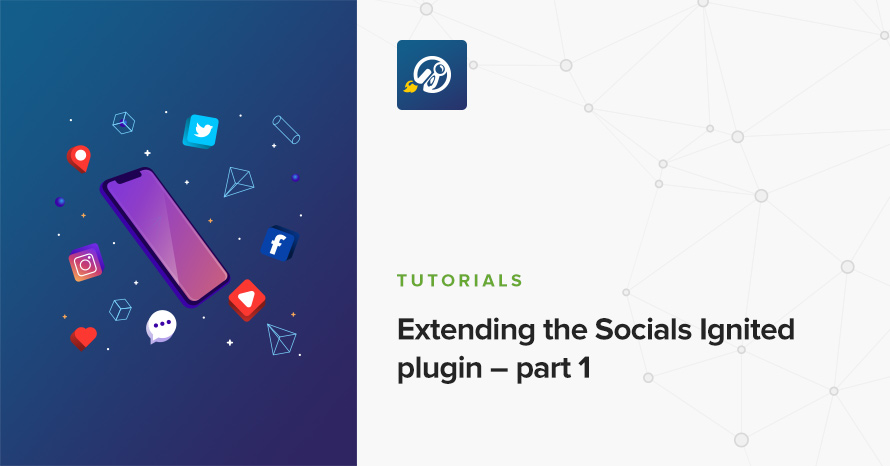 Extending the Socials Ignited plugin – part 1 WordPress template