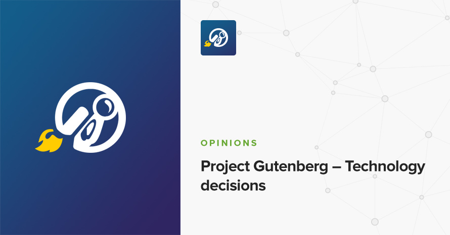 Project Gutenberg – Technology decisions WordPress template