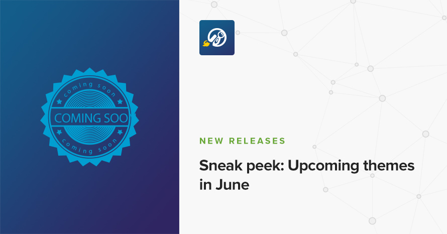 Sneak peek: Upcoming themes in June WordPress template