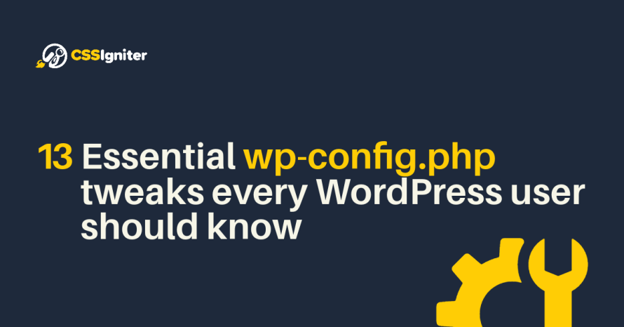 13 Essential wp-config.php tweaks every WordPress user should know WordPress template